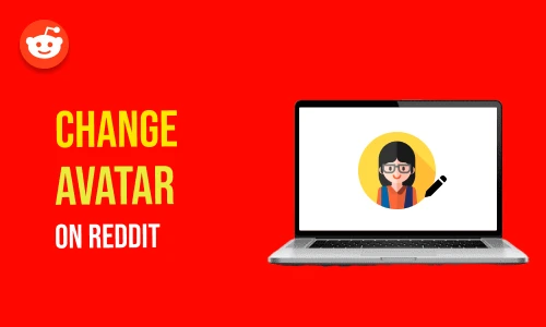 How to Change Avatar on Reddit